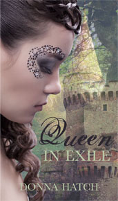 Queen In Exile by Donna Hatch